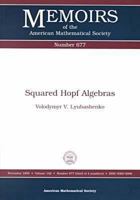 Squared Hopf Algebras (Memoirs of the American Mathematical Society) 0821813617 Book Cover
