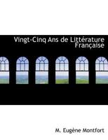 Vingt-Cinq Ans de Littérature Française 1140642952 Book Cover
