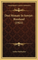 Drei Monate in Sowjet-Russland 101808584X Book Cover