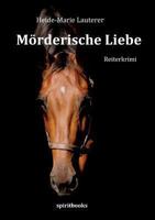 M?rderische Liebe: Reiterkrimi 3944587081 Book Cover