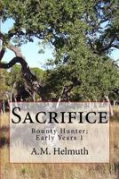 Sacrifice (Bounty Hunter, Early Years) 1719126038 Book Cover