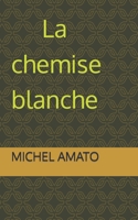 La chemise blanche null Book Cover