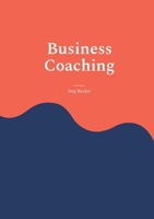 Business Coaching: Decision Support mit Ansage 3739223456 Book Cover