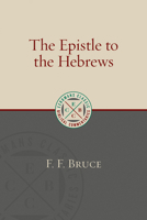 The Epistle to the Hebrews (The New International Commentary on the New Testament) 0802821839 Book Cover