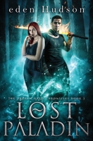 Lost Paladin: A Dark and Twisted Urban Fantasy B08TS72PJ8 Book Cover