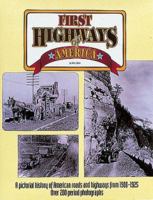 First Highways of America/a Pictorial History of American Roads and Highways from 1900-1925 087341280X Book Cover