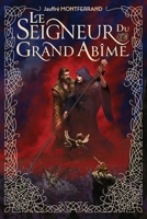 Le seigneur du Grand Abîme (French Edition) B0H3CJ352T Book Cover