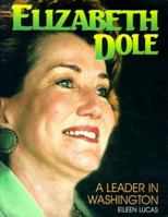 Elizabeth Dole:Leader/Wash. (Gateway Biography) 0761302034 Book Cover