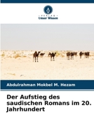 Der Aufstieg des saudischen Romans im 20. Jahrhundert (German Edition) 6206913546 Book Cover