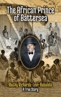 The African Prince of Battersea: Prince Olawuji Babalola's Story (Number) 199964641X Book Cover