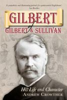 Gilbert of Gilbert & Sullivan 0752455893 Book Cover