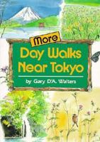 More Day Walks Near Tokyo 4770015925 Book Cover