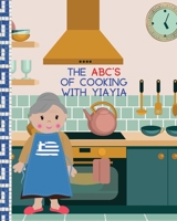 The ABC's Of Cooking With Yiayia B0BXNMNRGF Book Cover