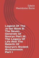 Legend Of The Jo-lan Book 6: The Seven Generals Of Souryu Part III: The Legacy Of Life And The Rebirth Of Souryu's Ancient Archnemesis Part I B0F7G9BBWC Book Cover