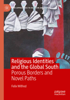 Religious Identities and the Global South: Porous Borders and Novel Paths 3030607372 Book Cover