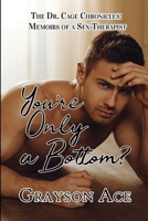 You're Only a Bottom? 1644501333 Book Cover