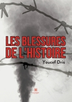Les blessures de l'histoire B0C1MFCSTG Book Cover
