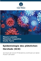 Epidemiologie des plötzlichen Herztods (SCD): Vor/nach der Covid-19-Pandemie und Einsatz von Spike-Protein-Derivaten 6206100065 Book Cover