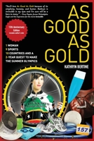As Good as Gold: 1 Woman, 9 Sports, 10 Countries, and a 2-Year Quest to Make the Summer Olympics 1933060530 Book Cover