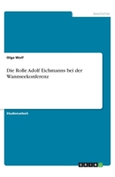 Die Rolle Adolf Eichmanns bei der Wannseekonferenz (German Edition) 3668914427 Book Cover