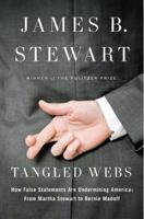Tangled Webs: How False Statements are Undermining America: From Martha Stewart to Bernie Madoff 0143120573 Book Cover
