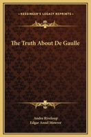 The Truth About De Gaulle 1163179213 Book Cover