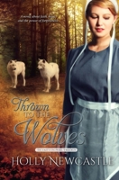 Thrown to the Wolves (Faith in Peril Trilogy) (Volume 1) 1499333641 Book Cover