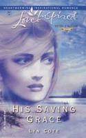 His Saving Grace (Sisters of the Heart #1) 0373872577 Book Cover