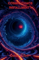Cosmic Chaos Installment 1 (The Cosmic Chaos Novelization Saga) B0GQ7VP293 Book Cover