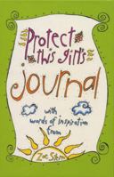 Protect This Girl's Journal 1582460159 Book Cover