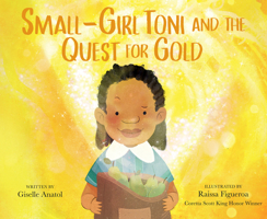 Small-Girl Toni and the Quest for Gold 0593404866 Book Cover