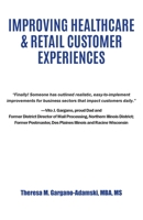 Improving Healthcare & Retail Customer Experiences 0578729830 Book Cover
