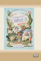 Junkyard Fairies 1: Dig Deep (Dyslexia-Friendly Edition) 1038709342 Book Cover