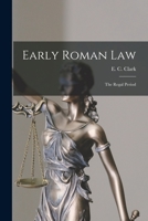 Early Roman Law: the Regal Period 1015367135 Book Cover