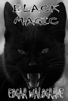 Black Magic (The Witch Chronicles - Rise Of The Dark Witch High King Book 2) 1777033748 Book Cover