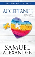 Acceptance (I See Things In Blue) B08JLXYN8Q Book Cover