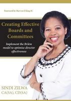 Creating Effective Boards and Commities: Implement the BCem model to optimise director effectiveness 1869226216 Book Cover