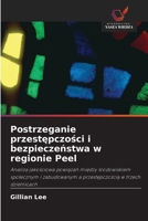 Postrzeganie przestepczosci i bezpieczenstwa w regionie Peel (Polish Edition) 6209997252 Book Cover