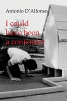 I Could Have Been a Contender : (on Five Films) Bread and Chocolate, a Pain in the Ass, Queen of Hearts, the Mediterranean Forever, Raging Bull 1955995095 Book Cover