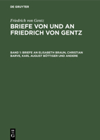 Briefe an Elisabeth Braun, Christian Barve, Karl August Böttiger und andere (German Edition) 3486737945 Book Cover