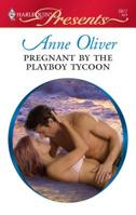 Pregnant by the Playboy Tycoon (One Night Baby) (Harlequin Presents, #2817) 0373128177 Book Cover