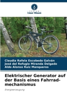 Elektrischer Generator auf der Basis eines Fahrrad-mechanismus (German Edition) 6200740933 Book Cover