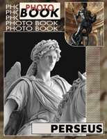 Perseus Photo Book: Epic Visual Journey Featuring 40 Stunning Illustrations Of Greek Mythology's Hero B0DQ42FG3T Book Cover