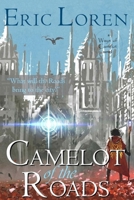 Camelot of the Roads: YA Arthurian Fantasy (Ways of Camelot) 1732652074 Book Cover