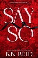 Say So: A Dark Mafia Romance B0GHYTH9MD Book Cover