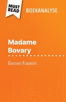 Madame Bovary van Gustave Flaubert (Boekanalyse): Volledige analyse en gedetailleerde samenvatting van het werk (Dutch Edition) 2808699085 Book Cover