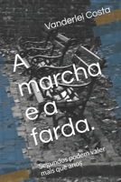 A marcha e a farda.: Segundos podem valer mais que anos B08PRX41WR Book Cover