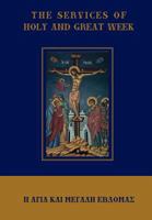 The Services of Holy and Great Week 1939028167 Book Cover