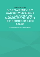 Die Gefallenen des Zweiten Weltkriegs und die Opfer des Nationalsozialismus der Schule Schloss Salem: Ein biographisches Gedenkbuch (German Edition) 3695747986 Book Cover