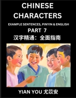 Fluently Reading Chinese Characters (Part 7) - A Beginner's Guide to Self-learn and Mastering Mandarin Chinese Language, History, and Culture; Learn ... Pinyin & English, Kids, Teens, Young and A B0F4K72DLW Book Cover